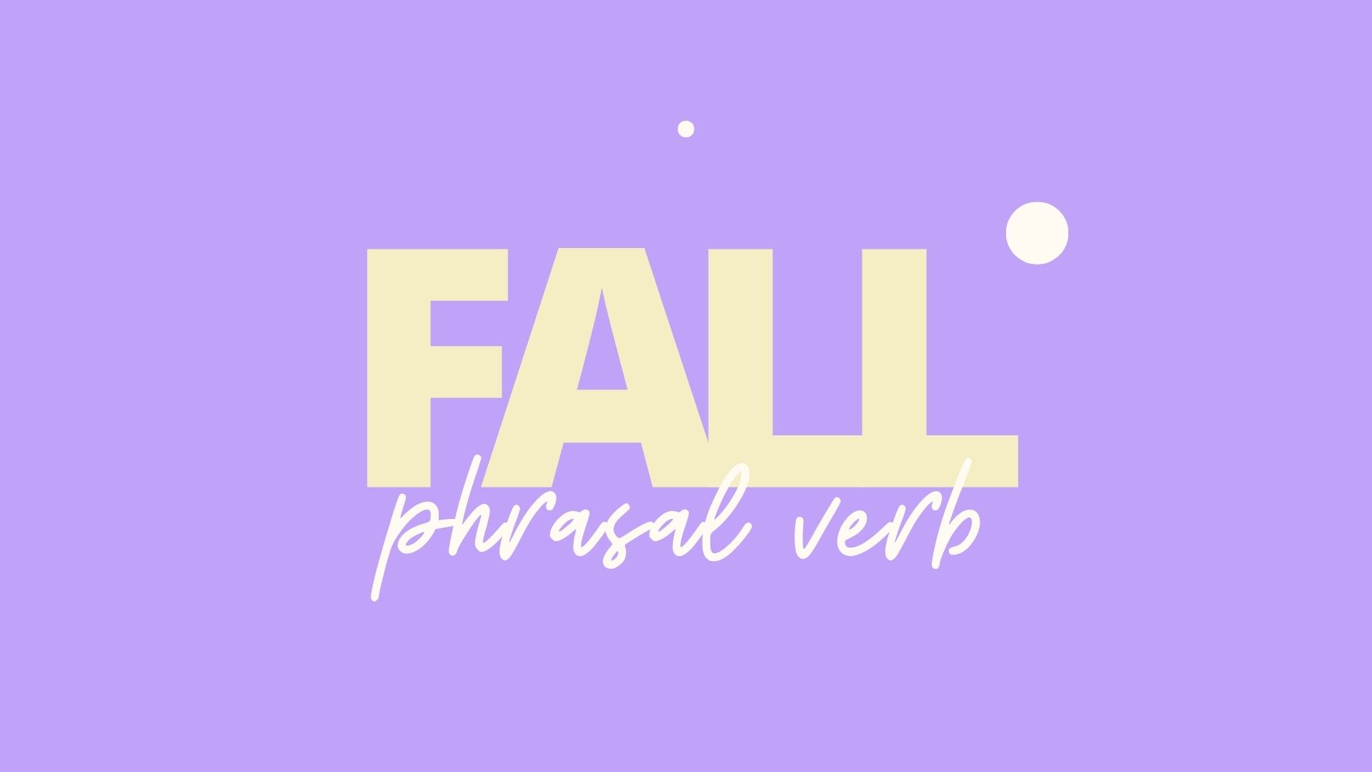 Фразовый глагол fall