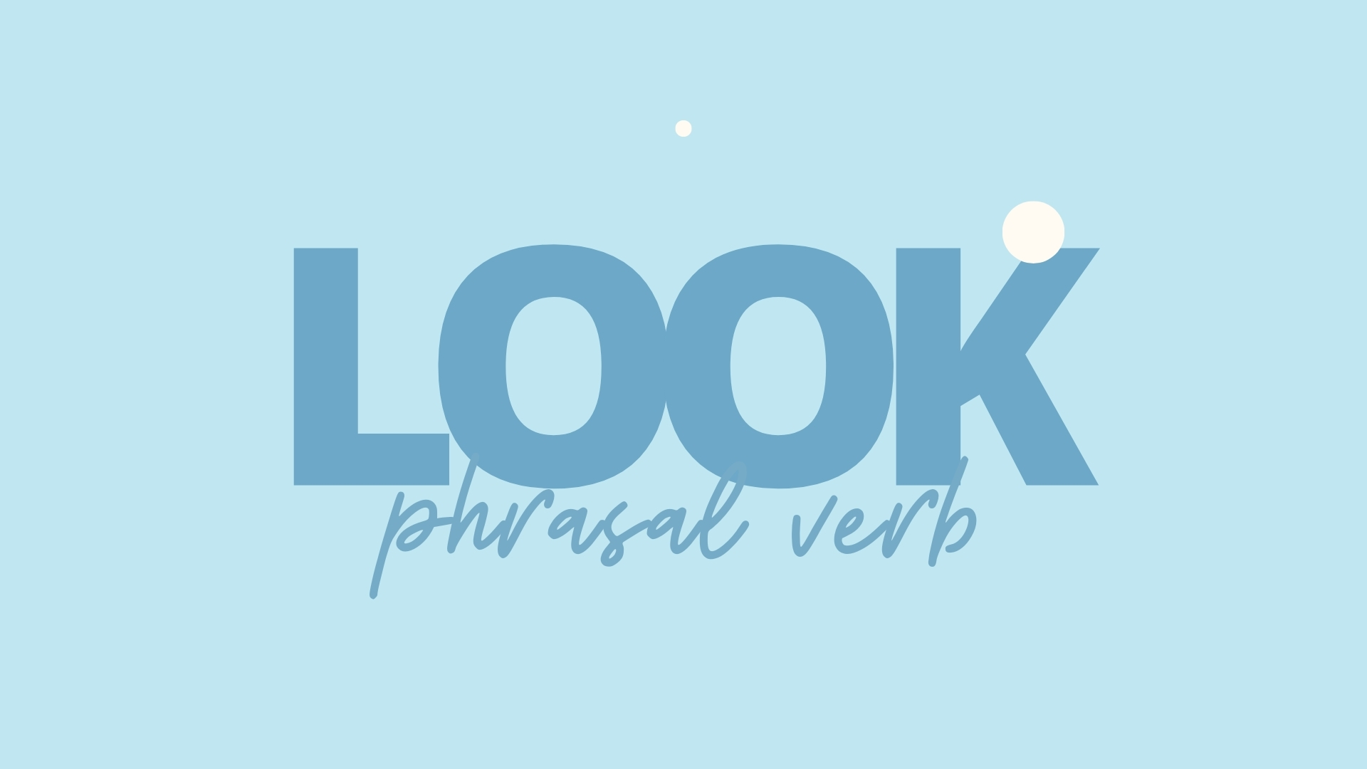 Фразовый глагол look